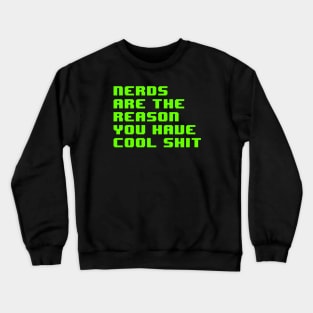 Nerds Are The Reason #2 Crewneck Sweatshirt